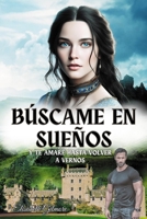 Búscame en sueños: y te amaré hasta volver a vernos 8409520850 Book Cover