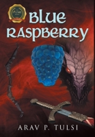 Blue Raspberry B0BNPJPLL4 Book Cover