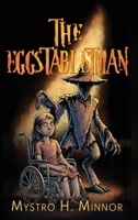 The Eggstabletman B0GF4J9BBS Book Cover