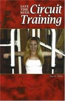 Save Time With Circuit Training 1930546734 Book Cover