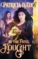 By the Fates, Fought 1496104005 Book Cover