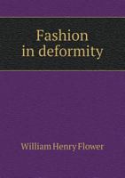 Fashion In Deformity: As Illustrated In The Customs Of Barbarous And Civilized Races (1881) 1104055252 Book Cover