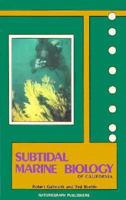 Subtidal Marine Biology of California 0879610271 Book Cover