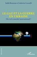 Le gaz et la guerre en Ukraine: Où va le marché international ? (French Edition) 2336436795 Book Cover