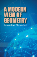 A Modern View of Geometry 0486639622 Book Cover