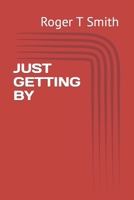 Just Getting by B0BM42B2WG Book Cover