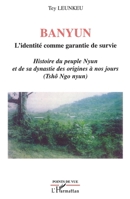Banyun l'identité comme garantie de survie: Histoire du peuple Nyun et de sa dynastie des origines à nos jours (Tshô Ngo nyun) (Points de Vue) (French Edition) 2296062717 Book Cover