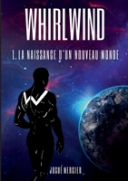 Whirlwind: La Naissance D'un Nouveau Monde 2322271020 Book Cover