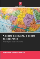 A escola da savana, a escola da esperança (Portuguese Edition) 6209449506 Book Cover