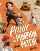 Panic At The Pumpkin Patch: A Funny Halloween Adventure B0CGL27T9Y Book Cover