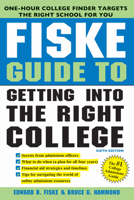 Fiske Guide to Getting into the Right College, Second Edition 1570719063 Book Cover