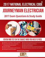 2017 Journeyman Electrician Exam Questions and Study Guide 1946798002 Book Cover