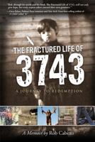 The Fractured Life of 3743: A Journey to Redemption 1592984320 Book Cover