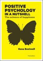 Positive Psychology in a Nutshell: A Balanced Introduction to the Science of Optimal Functioning 0954838785 Book Cover