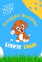 Snuggle Buddles: tinkle town B08R7D8G2F Book Cover