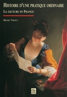 Histoire d'une pratique ordinaire - La lecture 2842537106 Book Cover