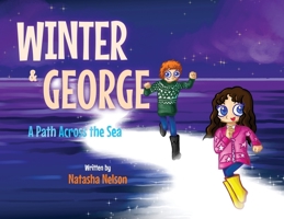 Winter and George: A Path Across the Sea 1639882359 Book Cover