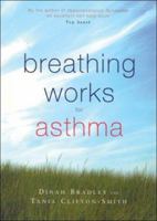 Breathing Works for Asthma 1856264947 Book Cover