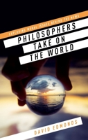 Philosophers Take on the World 0198822634 Book Cover