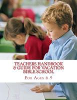 Teachers Handbook & Guide for Vacation Bible School: My Vacation Bible School 1512016551 Book Cover