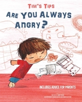 Tim's Tips: Are You Always Angry? 8854417246 Book Cover
