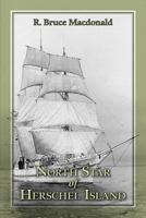 North Star of Herschel Island - The Last Canadian Arctic Fur Trading Ship. 1460205588 Book Cover