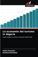 Le economie del turismo in Algeria: Studio statistico durante il periodo (1999-2018) 6203628212 Book Cover