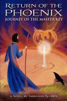 Return of the Phoenix: Journey of the Master Key 0615548598 Book Cover