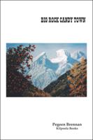 Big Rock Candy Town 1412014263 Book Cover
