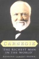 Carnegie: The Richest Man in the World 0750933704 Book Cover
