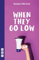 When They Go Low 1848429029 Book Cover