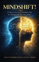 MINDSHIFT!: 31 Days to Let God Transform You by Changing the Way You Think (The Morris Cerullo Legacy Library) 1948816520 Book Cover