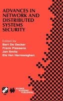Advances in Network and Distributed Systems Security: IFIP TC11 WG11.4 First Annual Working Conference on Network Security November 26-27, 2001, Leuven, Belgium 1475776659 Book Cover