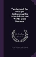 Taschenbuch Zur Richtiger Bestimmung Des Cubic-inhalts Und Werths Derer Staemme... 1346585881 Book Cover