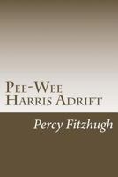 Pee-Wee Harris Adrift 1548301787 Book Cover