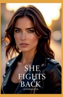 She Fights Back B0FP1B67ZZ Book Cover