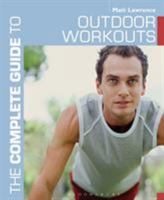 The Complete Guide to Outdoor Workouts 1408157519 Book Cover