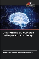 Umanesimo ed ecologia nell'opera di Luc Ferry (Italian Edition) 6206997987 Book Cover