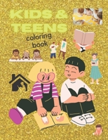 Coloring Book For Kids And Teens: Kids And Teens Relaxation Color Book B0BW2ZKP89 Book Cover