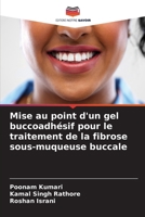 Mise au point d'un gel buccoadhésif pour le traitement de la fibrose sous-muqueuse buccale (French Edition) 6630356586 Book Cover