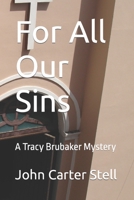 For All Our Sins: A Tracy Brubaker Mystery B09QP55RMS Book Cover