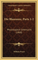 Die Blausaure, Parts 1-2: Physiologisch Untersucht (1868) 1168434610 Book Cover