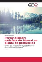 Personalidad y satisfacción laboral en planta de producción 6202139382 Book Cover
