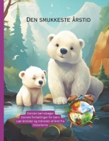 Danske børnebøger: Danske fortællinger for børn, Lær årstider og måneder af året fra historierne B0C9SFNS2R Book Cover