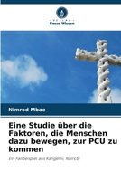 Eine Studie über die Faktoren, die Menschen dazu bewegen, zur PCU zu kommen 6209220975 Book Cover