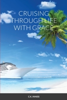 Cruising Through Life With Grace 1794890572 Book Cover