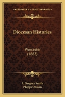 Diocesan Histories: Worcester 0548734356 Book Cover