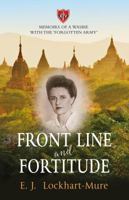 Front Line and Fortitude: Memoirs of a Wasbie with the `Forgotten Army' 1789016436 Book Cover