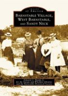 Barnstable Village, West Barnstable and Sandy Neck (Images of America: Massachusetts) 0738512133 Book Cover