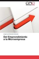 Del Emprendimiento a la Microempresa 3844337512 Book Cover